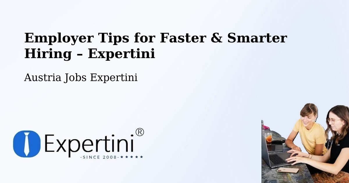 Employer Tips for Hiring & Recruitment – Pinggau - Pinggau, Austria Jobs Expertini
