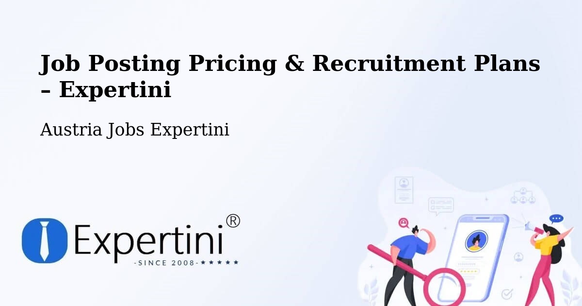 Job Posting Pricing & Recruitment Plans – Pinggau - Pinggau, Austria Jobs Expertini